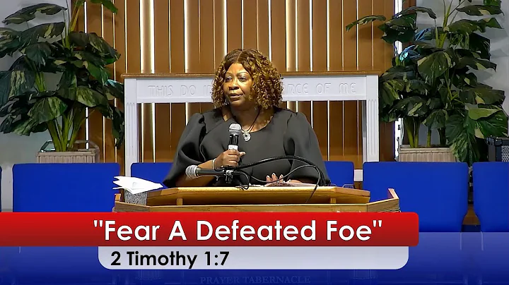 2 Timothy 1:7 (Fear A Defeated Foe)