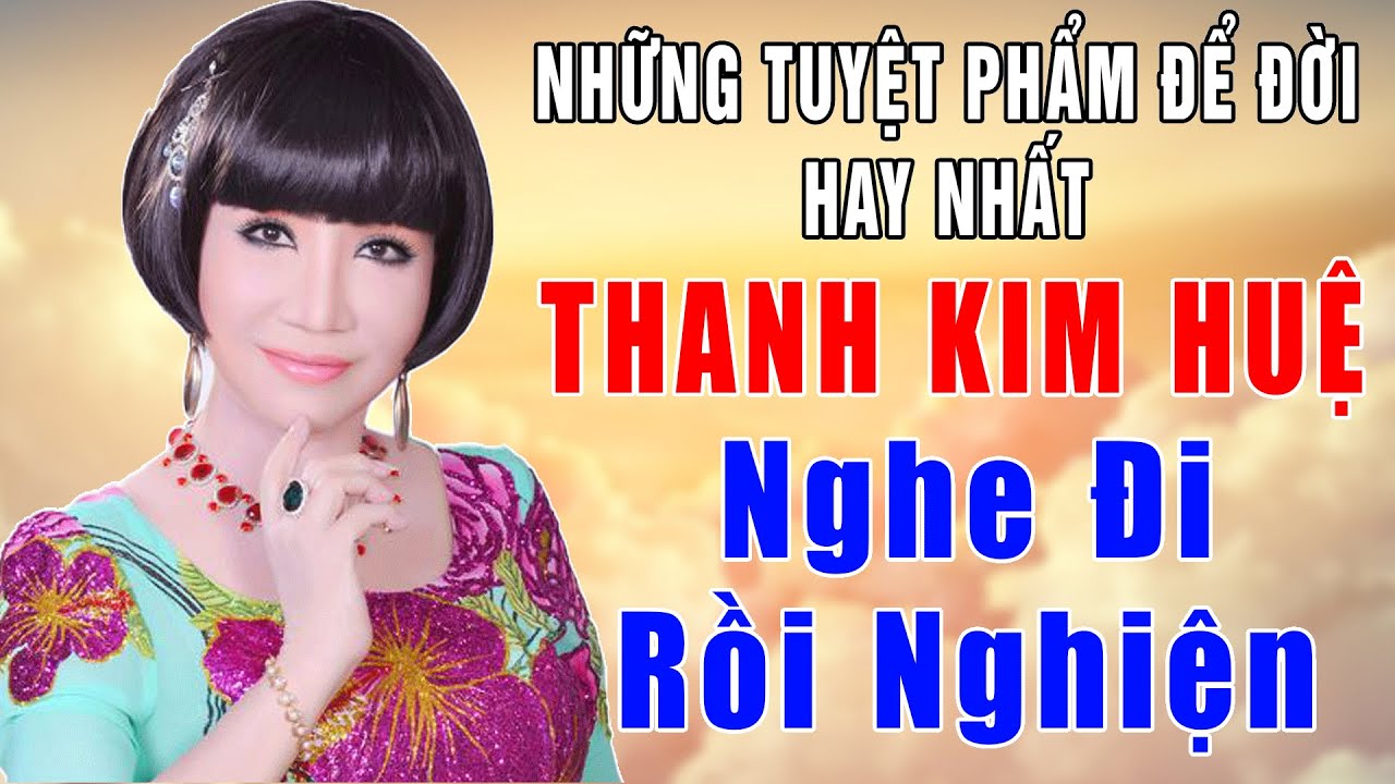 Ca Cổ Xưa Thanh Kim Huệ #79 Trích Đoạn Ca Vọng Cổ Hay Nhất Để Đời Hiện Nay 2024 #NGHE VỀ ĐÊM