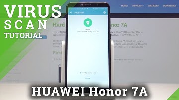 How to Perform Virus Scan in HUAWEI Honor 7a – Security Scan