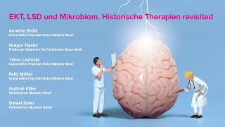 Historisches Museum Basel - Ekt, Lsd Und Mikrobiom. Historische Therapien Revisited.