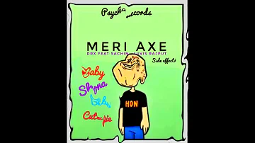 Meri Axe (My ex rap song ) DRX feat Luvis rajput and sachin G Delhi hip hop