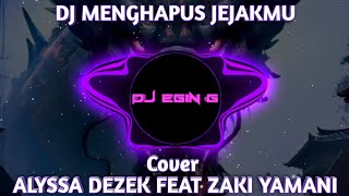 Download Lagu DJ MENGHAPUS JEJAKMU | Cover ALYSSA DEZEK feat ZAKI YAMANI MP3 Download Lagu DJ MENGHAPUS JEJAKMU | Cover ALYSSA DEZEK feat ZAKI YAMANI MP3