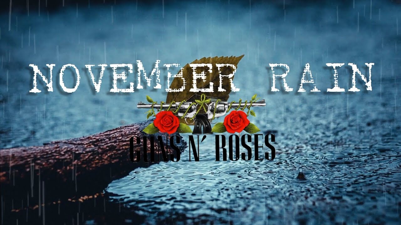 Guns N' Roses – November Rain (2022 Ver.) Lyrics