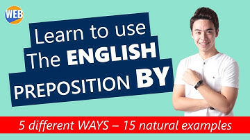 Learn to use the English preposition BY (Real Examples)