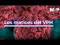 Matices del VPH