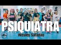 PSIQUIATRA - Wesley Safadão l Choreo by Zumba l Cia Art Dance