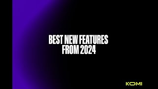 ICYMI: Best KOMI Features From 2024 screenshot 3