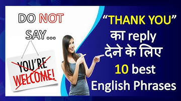 DO NOT say "You