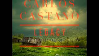 IMG - 004 Carlos Castano - Legacy (original mix) - OUT NOV 24TH ON BEATPORT