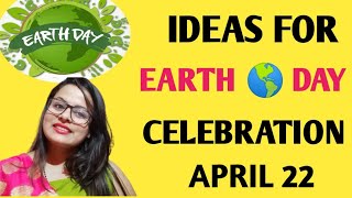 #Earth Day Celebration Ideas#Earth day activities for school#Ideas and Activities for Earth Day