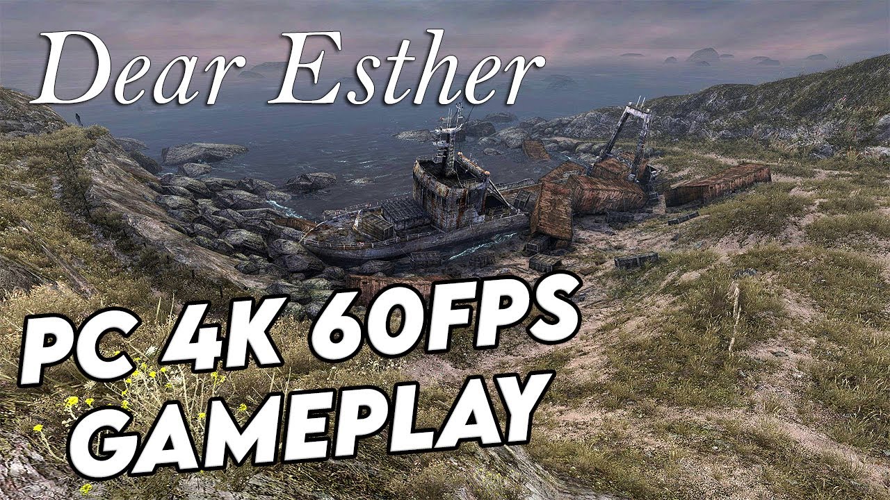 DEAR ESTHER -  4K 60FPS PC GAMEPLAY - FIRST 15 MINUTES OF GAME
