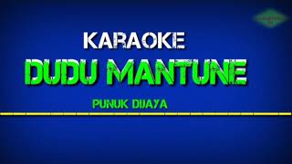 Dudu Mantune Lagu Karaoke  Punuk Dijaya