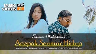 ACEPOK SEUMUR HIDUP - Trisna Maharani