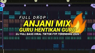 DJ ANJANI MIX X GURU HENTIKAN GURU - VIRAL TIKTOK FULL BASS PRENGKY GANTAY REMIX 2026