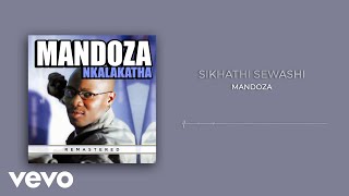 Mandoza - Sikhathis Sewashi (Instrumental / Remastered 2023 / Visualizer)