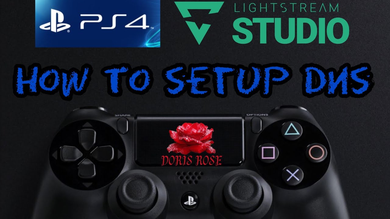 Lightstream Studio & PS4 How to setup DNS on PS4 YouTube