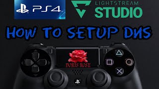 Lightstream Studio & PS4 | How to setup DNS on PS4