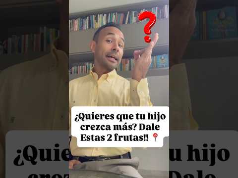 Dale a tus frutas a tus hijos para que crezcan￼!