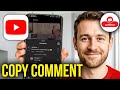 How To Copy YouTube Comments on Mobile