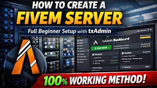 How to Create a FiveM Server (2026) | Full Beginner Setup with txAdmin