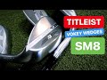 TITLEIST VOKEY SM8 WEDGES SPIN THOSE WEDGES SHOTS