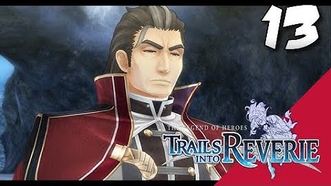 Lets Blindly Play Trails into Reverie: Part 13 - Rean - Buried in the Snow