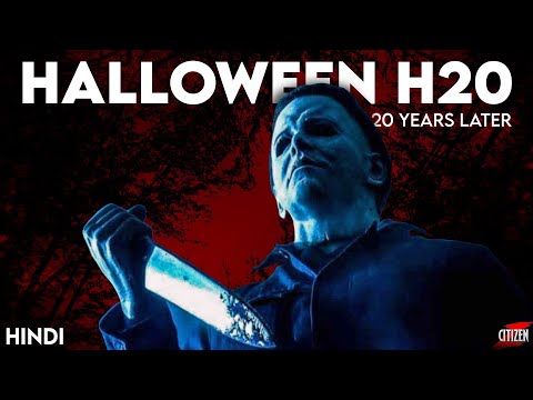 Halloween H20 - 20 Years Later (1998) Detailed Explained + Facts | Hindi | New Timeline !!