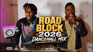 ROAD BLOCK - HARDCORE DANCEHALL MIXTAPE {2026} MASICKA,VYBZ KARTEL,SKIPPA DJ JAVV  X DJ WAVEY -