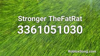 Stronger Thefatrat Roblox Id Roblox Music Code Youtube - greenpath song roblox id