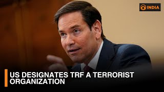 US Designates TRF a Terrorist Organization & more updates | DD India Newshour