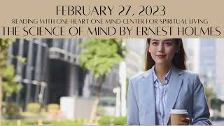 February 27, 2023 The Science of Mind by Ernest Holmes