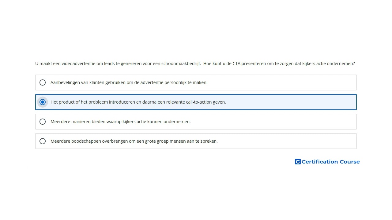 U maakt een videoadvertentie om leads te genereren voor een schoonmaakbedrijf. Hoe kunt u de CTA pre