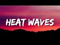 Glass Animals - Heat Waves (Lyrics)