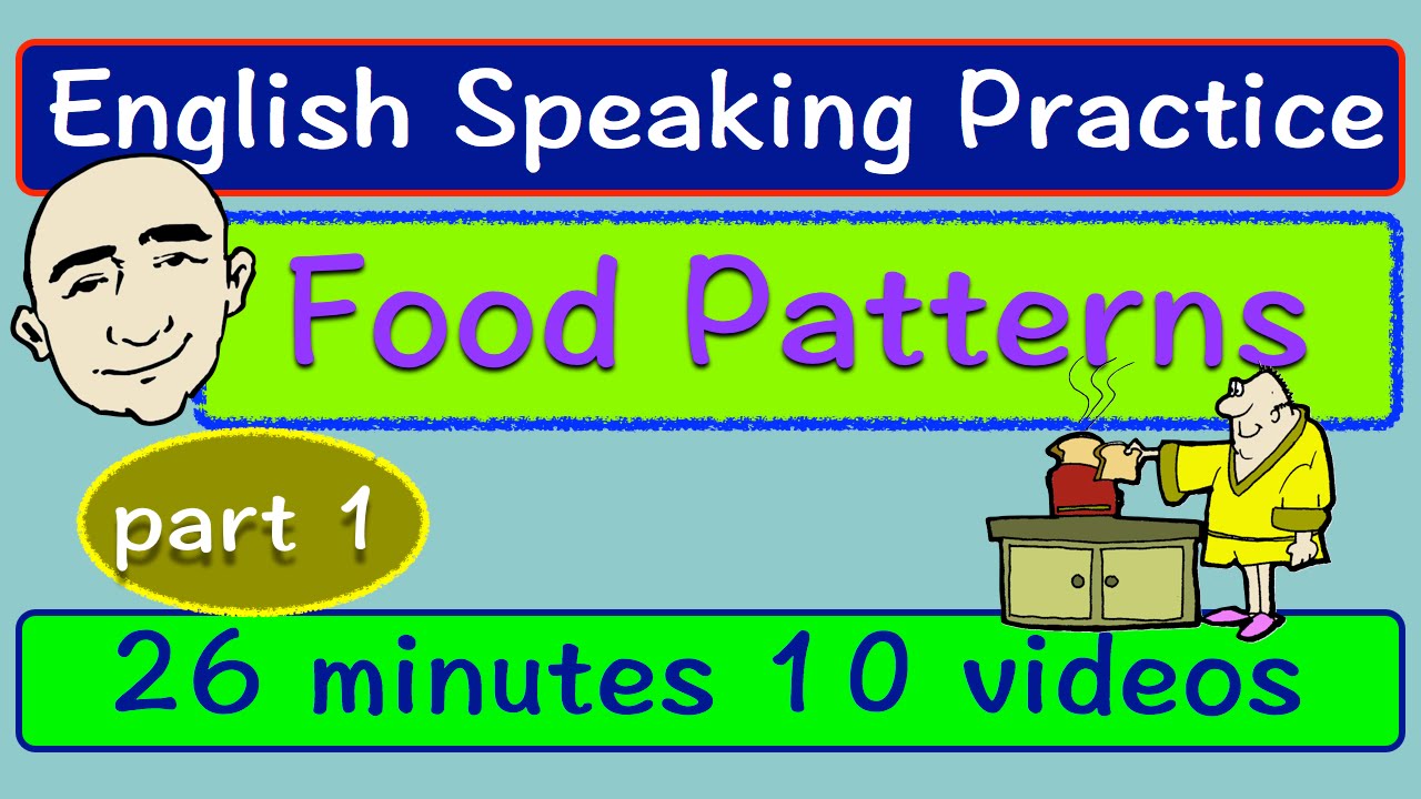 Food Vocabulary and Conversations | Part 1 | Long Video | English Speaking Practice | ESL | EFL