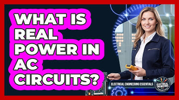 What Is Real Power In AC Circuits?