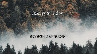 Georgy Sviridov - Snowstorm, IX. Winter Road