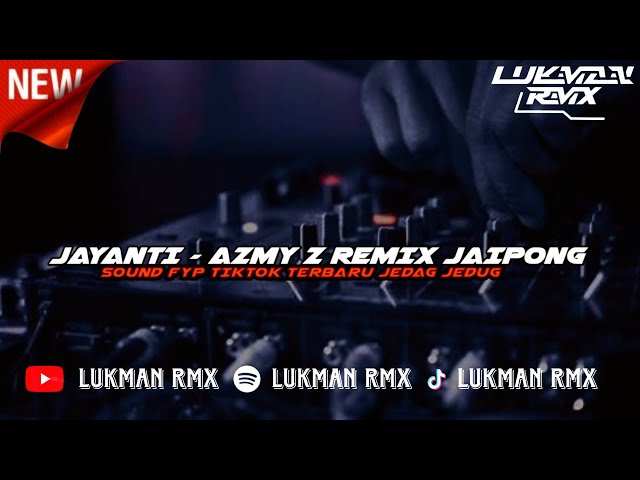 DJ JAYANTI - AZMY Z REMIX JAIPONG SOUND VIRAL TIKTOK TERBARU JEDAG JEDUG [@Azmyy.z X@AdryWG ] class=