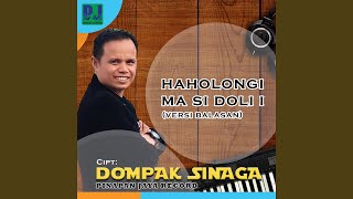 HAHOLONGI MA SI DOLI BALASAN/ HAHOLONGI MA SI BORU