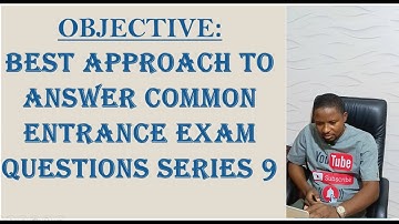 COMMON ENTRANCE EXAM QUESTIONS AND ANSWERS MADE EASY SERIES 9