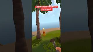 Secret Side Quest in My VR Platformer @ValemVR