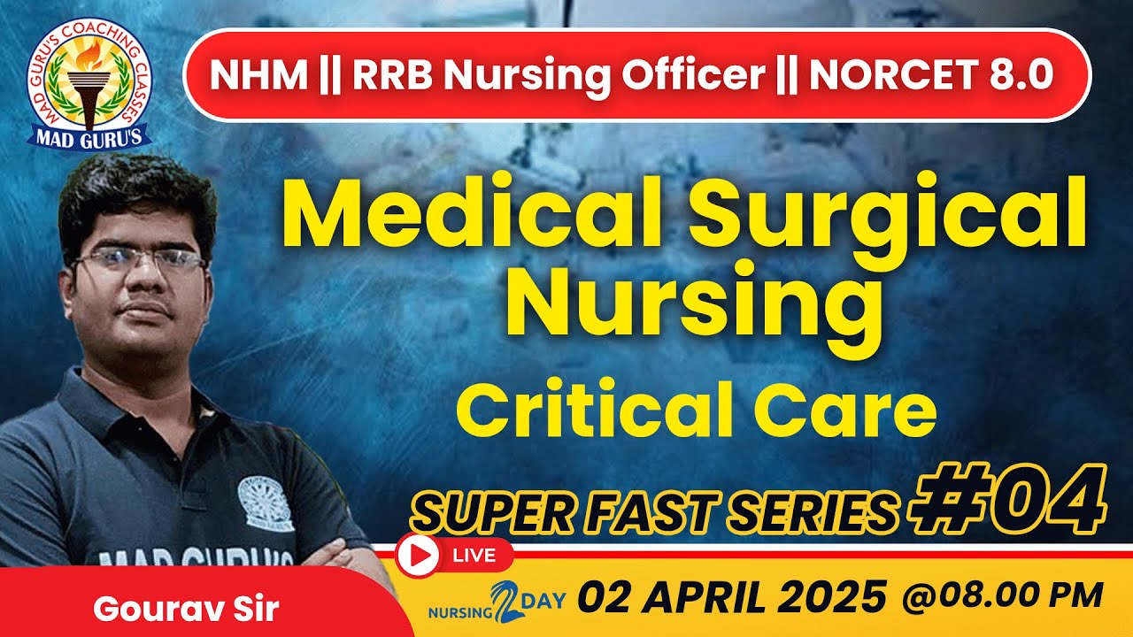 Norcet MSN live Classes |Critical Care | Medical Surgical Nursing Super Fast Series by Gourav Sir#04