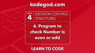 Module 4 - Lesson 6 ► Program for check number is Even or Odd [LEARN CODING]