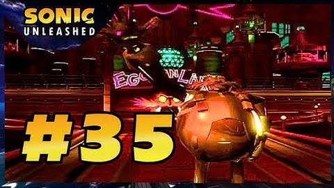 Sonic Unleashed Walkthrough Gameplay Part 35: The Entrance Way to Eggmanland - Xbox 360