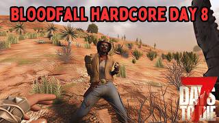 7 Days to Die - Bloodfall - Day 8 Moving To The Desert!