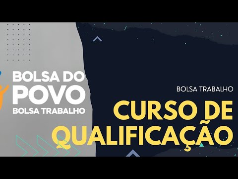 BOLSA TRABALHO: COMO FAZ O CURSO? ONDE FAZER?