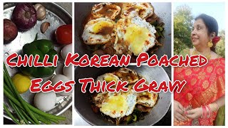 Chilli Korean Poached Eggs Thick Gravy Y Asian Food Unique Recipes