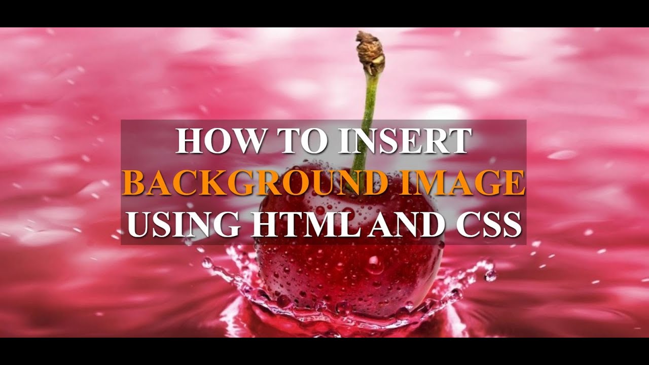 How To Insert Background Image Using Html And Css Youtube