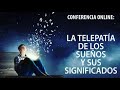 INTRODUCCION A LA CONFERENCIA &quot;TELEPATIA DE LOS SUEÑOS Y SU INTERPRETACIÓN&quot;