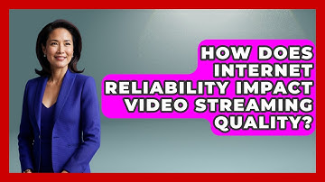 How Does Internet Reliability Impact Video Streaming Quality? - Internet Infrastructure Explained
