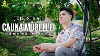 JEJE SIRAJ - CAUNA MUBELLEI | Cipta.Busrianto Bussa - Official Music Video